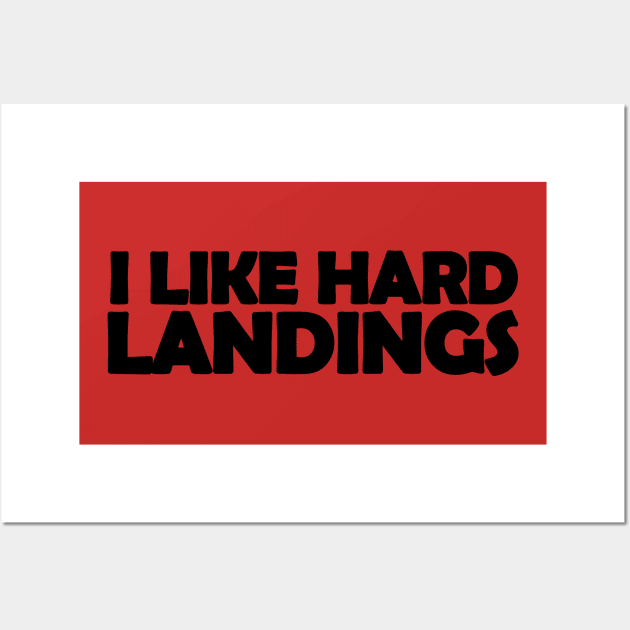 I like hard landings text design for pilots Wall Art by Avion